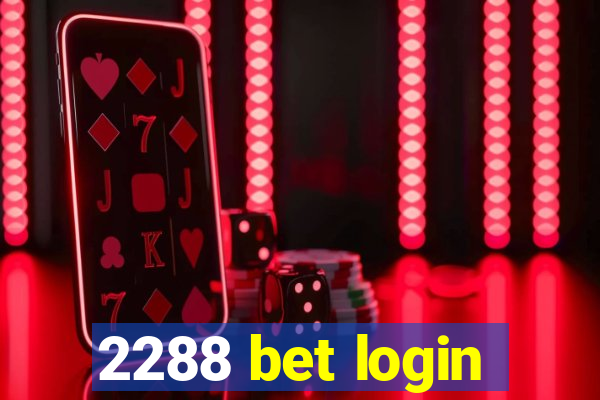 2288 bet login